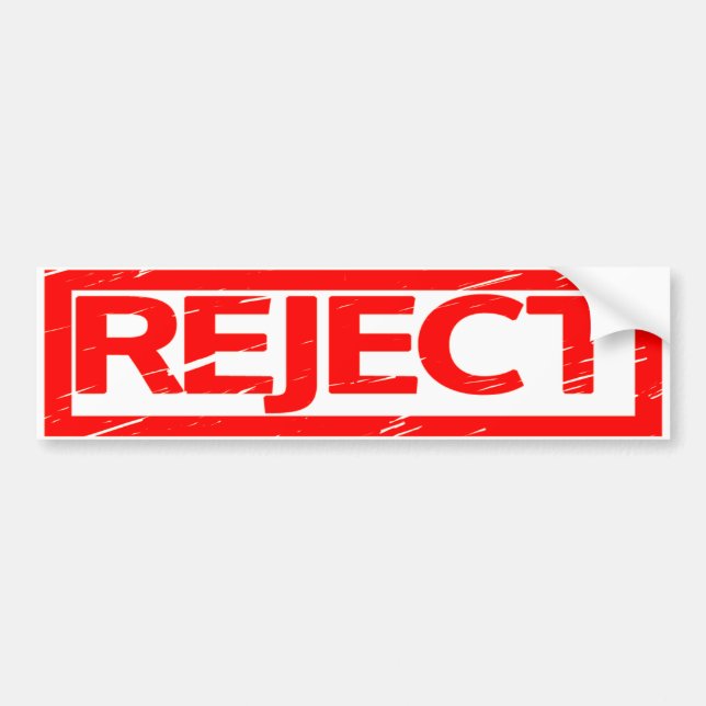 Reject Stamp Bumper Sticker (Front)