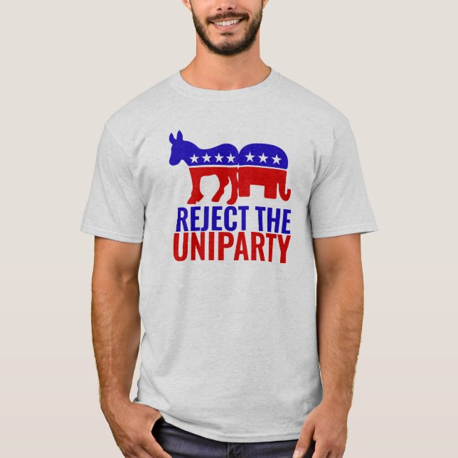 Reject the Uniparty T-Shirt (Front)