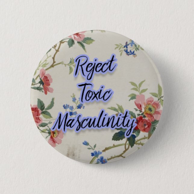 reject toxic masculinity 2 inch round button (Front)