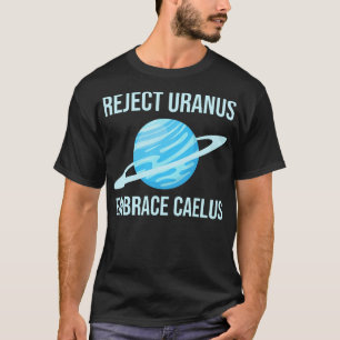 REJECT URANUS T-Shirt
