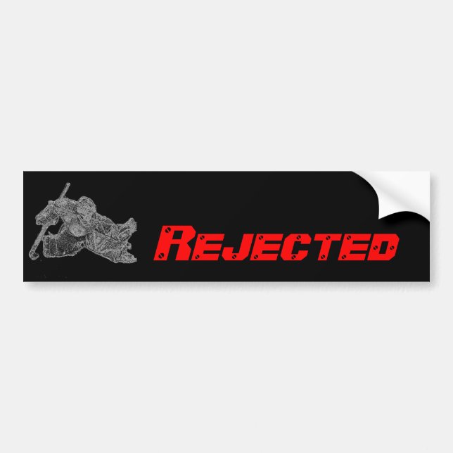 Rejected Bumper Sticker (Front)