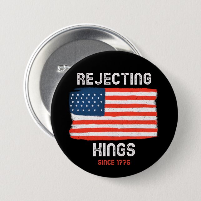 Rejecting Kings Button – Since 1776 Bold Freedom (Front & Back)