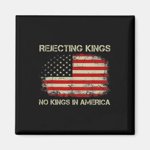 Rejecting Kings No Kings In America American Flag  Magnet