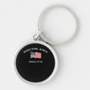 Rejecting Kings Since 1776 2 Classic Keychain
