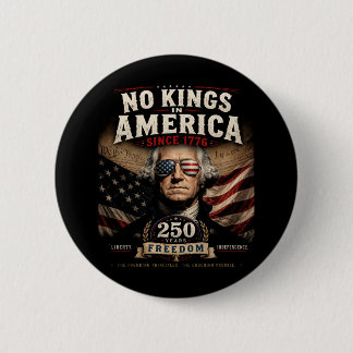 Rejecting Kings Since 1776 4th of July 2 Inch Round Button
