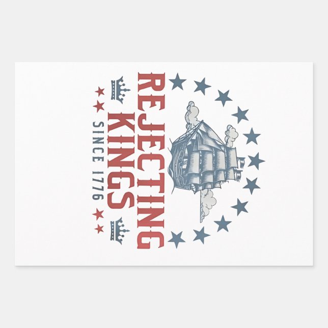 Rejecting Kings Since 1776 4th Of July  Wrapping Paper Sheet (Front)