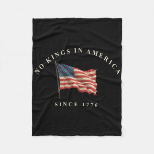 Rejecting Kings Since 1776 American Flag Usa 4th O Fleece Blanket