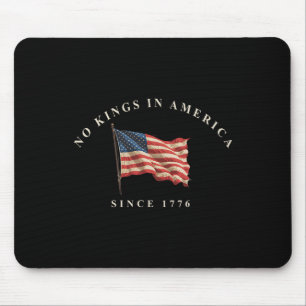 Rejecting Kings Since 1776 American Flag Usa 4th O Mouse Pad