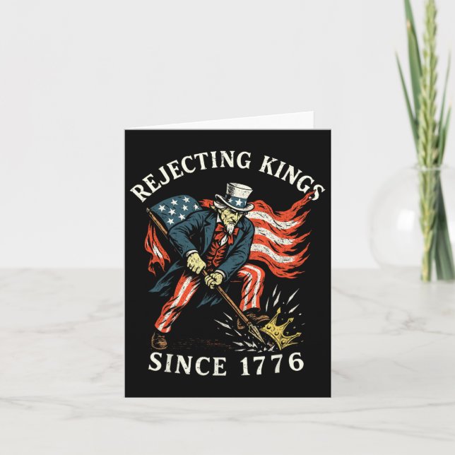 Rejecting Kings Since 1776  Card (Front)