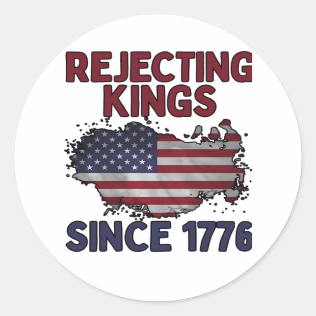 Rejecting Kings Since 1776 Classic Retro Style Classic Round Sticker (Front)