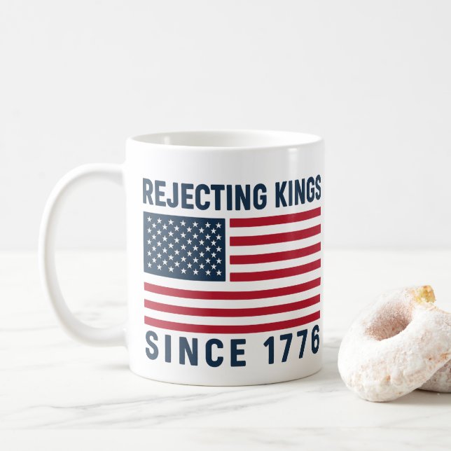 Rejecting Kings Since 1776 Coffee Mug (With Donut)