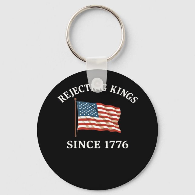 Rejecting Kings Since 1776 Essential Style Keychain (Front)