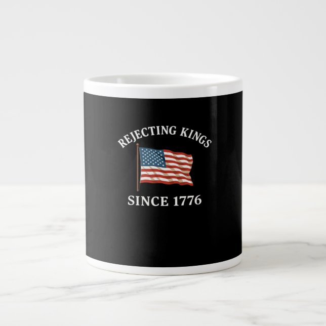 Rejecting Kings Since 1776 Essential Style Large Coffee Mug (Front)