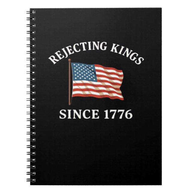 Rejecting Kings Since 1776 Essential Style Notebook (Front)