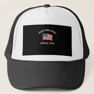 Rejecting Kings Since 1776 Essential Style Trucker Hat