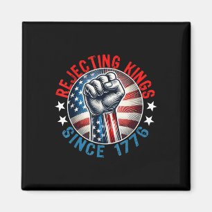 Rejecting Kings Since 1776 Hand Grip Design  Magnet