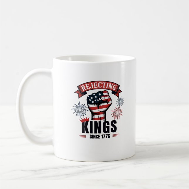Rejecting Kings Since 1776 Patriotic Aesthetic Coffee Mug (Left)