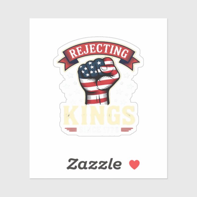 Rejecting Kings Since 1776 Patriotic American Inde (Sheet)