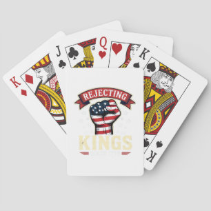 Rejecting Kings Since 1776 Patriotic American Inde Playing Cards