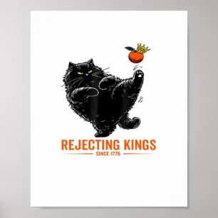 Rejecting Kings Since 1776 Patriotic Flag Design Poster