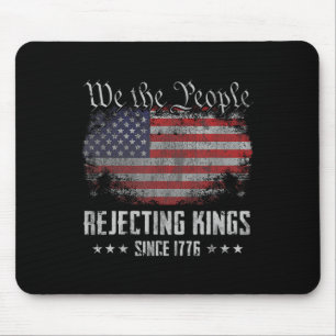 Rejecting Kings Since 1776 Patriotic Usa Flag 4th  Mouse Pad