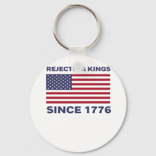Rejecting Kings Since 1776 Protest Classic Bold St Keychain