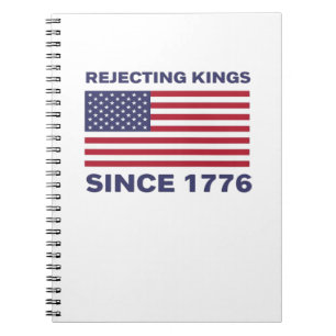 Rejecting Kings Since 1776 Protest Classic Bold St Notebook