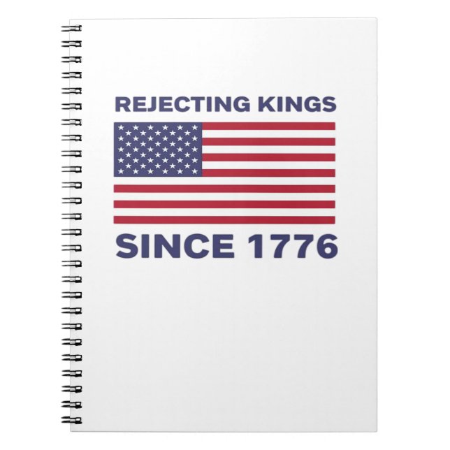 Rejecting Kings Since 1776 Protest Classic Bold St Notebook (Front)