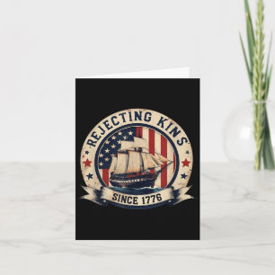 Rejecting Kings Since 1776 Vintage Patriotic Usa Card