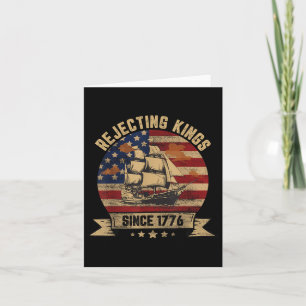 Rejecting Kings Since 1776 Vintage Patriotic Usa Card