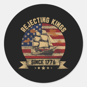 Rejecting Kings Since 1776 Vintage Patriotic Usa Classic Round Sticker
