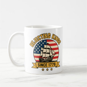 Rejecting Kings Since 1776 Vintage Patriotic USA  Coffee Mug