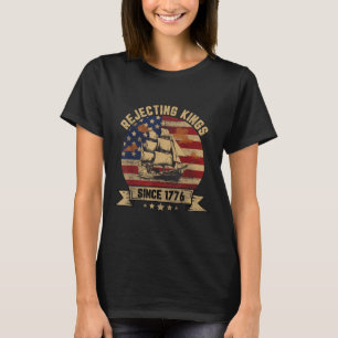 Rejecting Kings Since 1776 Vintage Patriotic Usa T-Shirt