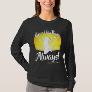 Rejoice And Give Thanks Always 1 Thessalonians 5 1 T-Shirt