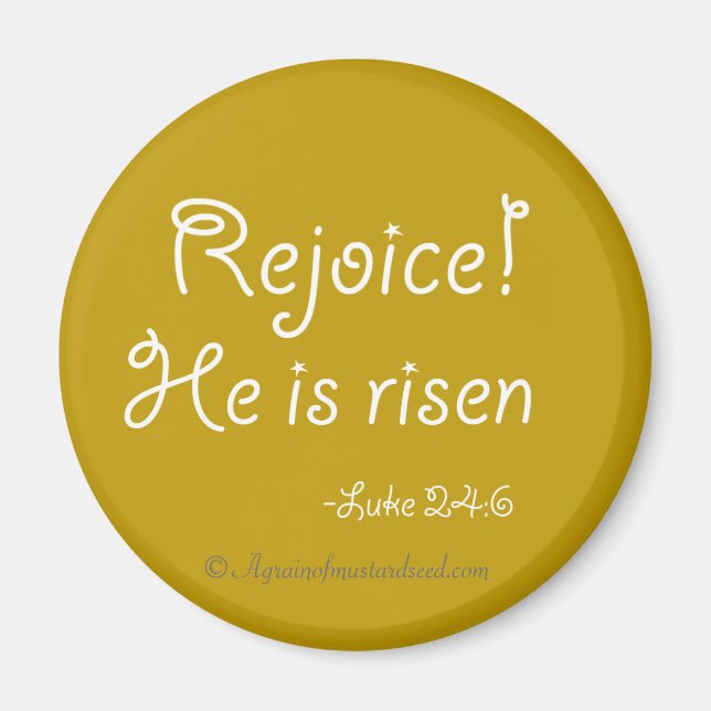 Rejoice! He is risen Easter Bible Quote Magnet (Front)