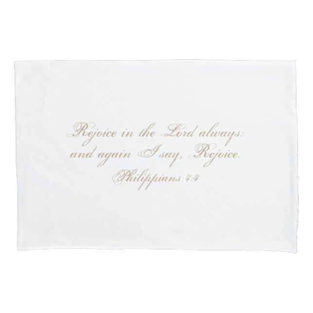 Rejoice in the Lord always. Bible Verse Elegant Pillowcase (Front)