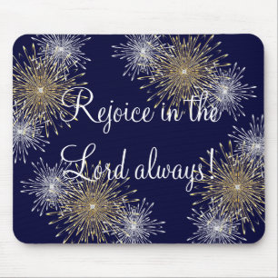 Rejoice in the Lord always! Mouse Pad