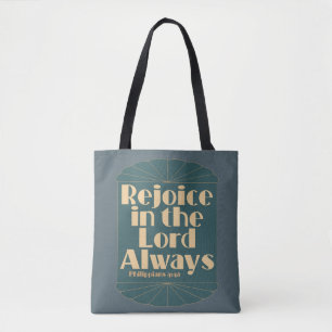 Rejoice in the Lord Always -- Philippians 4:4a Tote Bag