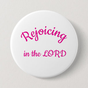 Rejoicing in the LORD, blue 3 Inch Round Button