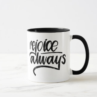 "Réjouissez-vous toujours" la tasse marquée avec