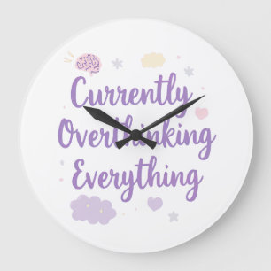 Relatable Currently Overthinking Text Art Large Clock