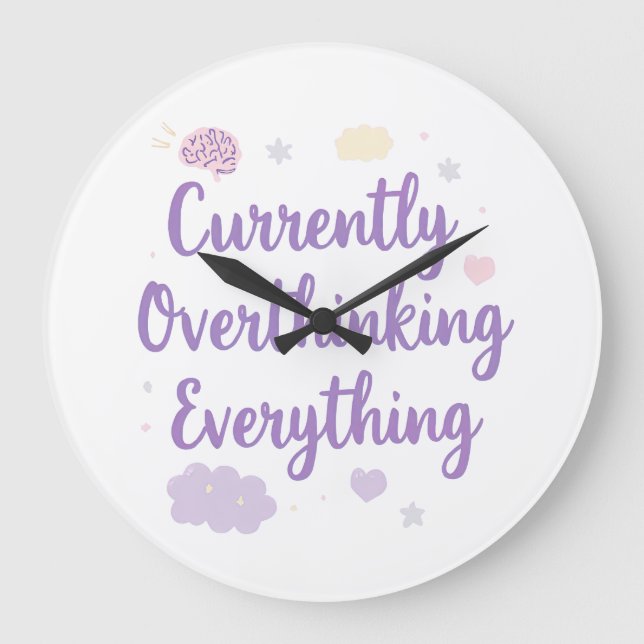 Relatable Currently Overthinking Text Art Large Clock (Front)