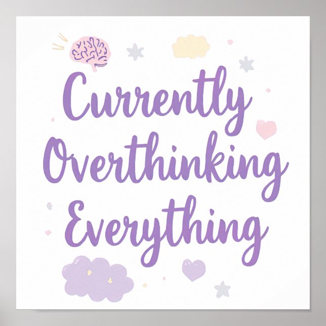 Relatable Currently Overthinking Text Art Poster (Front)