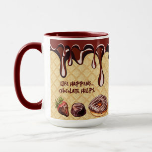 Relatable Funny Phrase Chocolate Lovers Dessert Mug