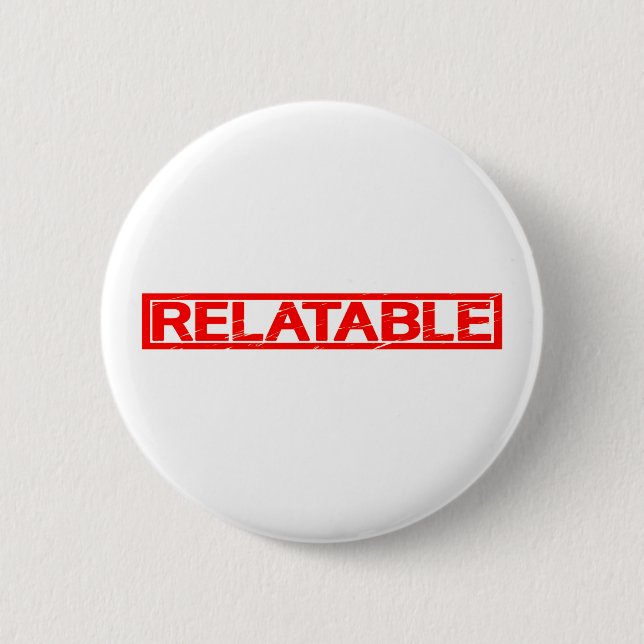 Relatable Stamp 2 Inch Round Button (Front)