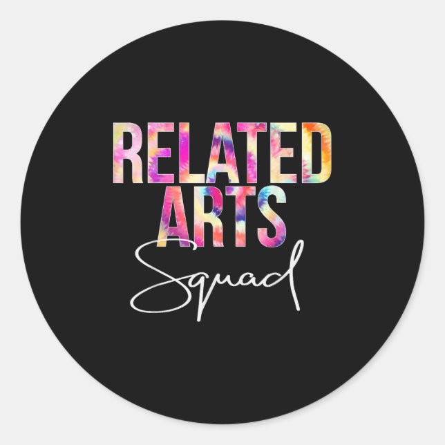 Related Arts Squad Tie Dye Back To School Apprecia Classic Round Sticker (Front)