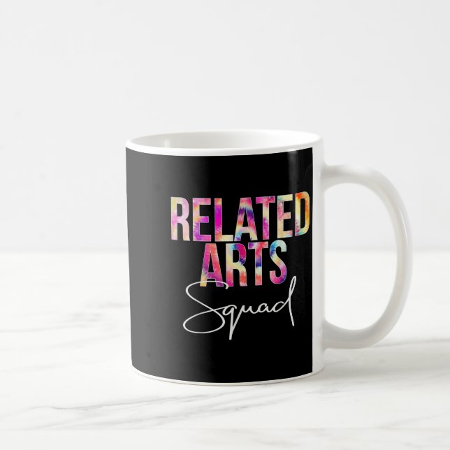 Related Arts Squad Tie Dye Back To School Apprecia Coffee Mug (Right)
