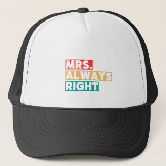 Relation Husband Wife Right Mr. Mrs. Always Fight  Trucker Hat