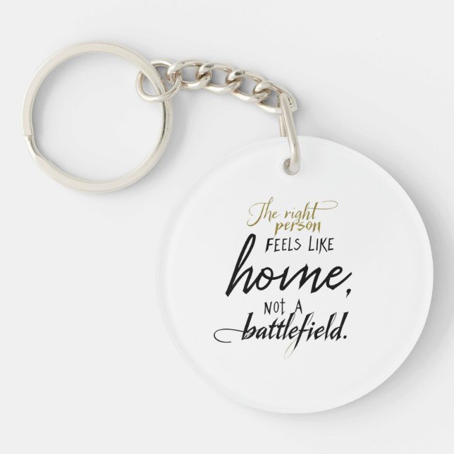 Relationship Home vs. Battlefield  Keychain (Front)