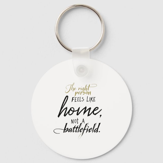 Relationship Home vs. Battlefield  Keychain (Front)